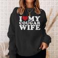 I Love My Cougar Wife I Heart My Cougar Wife Sweatshirt Gifts for Her
