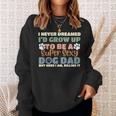 I Never Dreamed Id Grow Up To Be A Super Sexy Dog Dad Funny Sweatshirt Gifts for Her