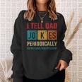 I Tell Dad Jokes Periodically Element Vintage Fathers Day Sweatshirt Gifts for Her