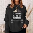 I Thought He Did Say Chestday Chest Day Bodybuilding Sweatshirt Gifts for Her