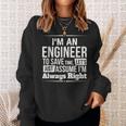 I'm An Engineer I'm Always Right Sweatshirt Gifts for Her