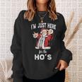 I'm Just Here For The Ho's Rude Christmas Santa Sweatshirt Gifts for Her