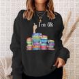 Im Ok National Book Day Reading Book Lover Reading Funny Designs Funny Gifts Sweatshirt Gifts for Her
