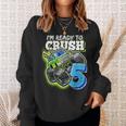 Im Ready To Crush 5 Monster Truck 5Th Birth Boys Sweatshirt Gifts for Her