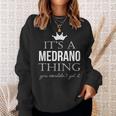 Its A Medrano Thing You Wouldnt Get It Medrano Last Name Funny Last Name Designs Funny Gifts Sweatshirt Gifts for Her