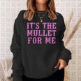 Its The Mullet For Me Cowgirl Western Sweatshirt Gifts for Her