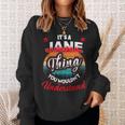 Jane Retro Name Its A Jane Thing Sweatshirt Gifts for Her