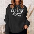 Karaoke Legend Karaoke Singer Sweatshirt Gifts for Her