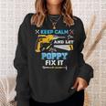 Keep Calm And Let Poppy Fix It Father Day Grandpa Dad Papa Sweatshirt Gifts for Her