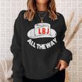 All The Way With Lbj Vintage Lyndon Johnson Campaign Button Sweatshirt Gifts for Her