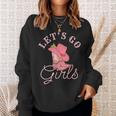 Lets Go Girls Fun Cute Country Western Cowgirl Bachelorette Sweatshirt Gifts for Her
