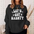 Let's Get Nashty Nashville Bachelorette Party Bridal Country Sweatshirt Gifts for Her