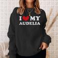 I Love My Audelia I Heart My Audelia Sweatshirt Gifts for Her