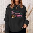 My Love Is With Maui Sweatshirt Gifts for Her