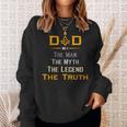 Mason Dad The Man Masonic The Truth Legend Fathers Day Gift Sweatshirt Gifts for Her