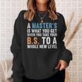 Masters Degree Graduation Funny Humor Quotes Gifts Students Sweatshirt Gifts for Her