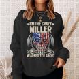 Miller Name Gift Im The Crazy Miller Sweatshirt Gifts for Her