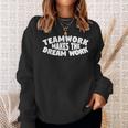 Motivational-Teamwork Makes The Dream Work Motivational Sweatshirt Gifts for Her