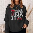 Mr Break It Mr Fix It Funny Dad & Son Matching Fathers Day Sweatshirt Gifts for Her