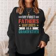 My First Fathers Day As A Grandfather 2023 Fathers Day Sweatshirt Gifts for Her