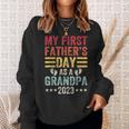 My First Fathers Day As A Grandpa Grandfather Fathers Day Sweatshirt Gifts for Her