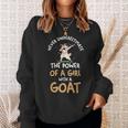 Never Underestimate A Girl With A Goat Sweatshirt Gifts for Her