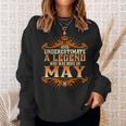Never Underestimate A Legend Who Was Born In May 18 Sweatshirt Gifts for Her