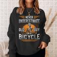 Never Underestimate An Old Guy On A Bicycle Old Guy Bike Gift For Mens Sweatshirt Gifts for Her