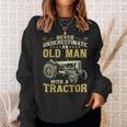Never Underestimate An Old Man Funny Tractor Farmer Dad Gift For Mens Sweatshirt Gifts for Her