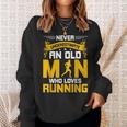 Never Underestimate An Old Man Who Loves Running Gift Sweatshirt Gifts for Her