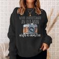 Never Underestimate An Old Man With A Camera Photographer Gift For Mens Sweatshirt Gifts for Her