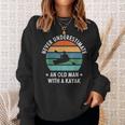 Never Underestimate An Old Man With A Kayak Retro Vintage Sweatshirt Gifts for Her