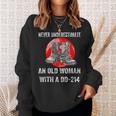 Never Underestimate An Old Woman With A Dd 214 Old Woman Funny Gifts Sweatshirt Gifts for Her