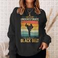 Never Underestimate Dude With A Black Belt Karate Boys Mens Sweatshirt Gifts for Her