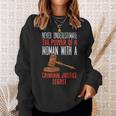 Never Underestimate The Power Of A Woman With A Criminal Sweatshirt Gifts for Her
