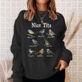 Nice Tits Bird Watching Funny Gifts Adults Men Birder Humor Bird Watching Funny Gifts Sweatshirt Gifts for Her