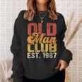 Old Man Club Est1987 Birthday Vintage Graphic Gift For Mens Sweatshirt Gifts for Her