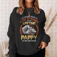 Pappy Grandpa Gift A Lot Of Name But Pappy Is My Favorite Sweatshirt Gifts for Her