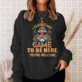 I Paused My Game To Be HereThanksgiving Turkey Sweatshirt Gifts for Her