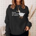 Peace Was Never An Option Funny Goose Apparel Sweatshirt Gifts for Her