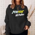 Pew-Pew All Pedos Sweatshirt Gifts for Her