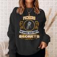 Pickers We Know Your Dirty Secrets Sweatshirt Gifts for Her