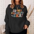 Pregnancy Announcement In My Pregnant Era Sweatshirt Gifts for Her