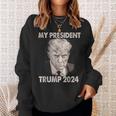 My President Trump 2024 Shot Trump President 2024 Sweatshirt Gifts for Her