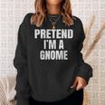 Pretend I'm A Gnome Lazy Easy Halloween Family Group Costume Sweatshirt Gifts for Her