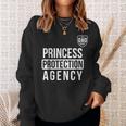 Princess Protection Agency Father Of A Princess Sweatshirt Gifts for Her