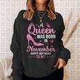 A Queen Was Born In November Happy Birthday To Me Sweatshirt Gifts for Her