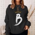 Queen King Letter B Favorite Letter With Crown Alphabet Sweatshirt Gifts for Her