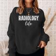 Radiology Life Rad Tech & Technologist Pride Sweatshirt Gifts for Her