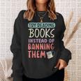 Read Banned Books Bookworm Book Lover Bibliophile Sweatshirt Gifts for Her